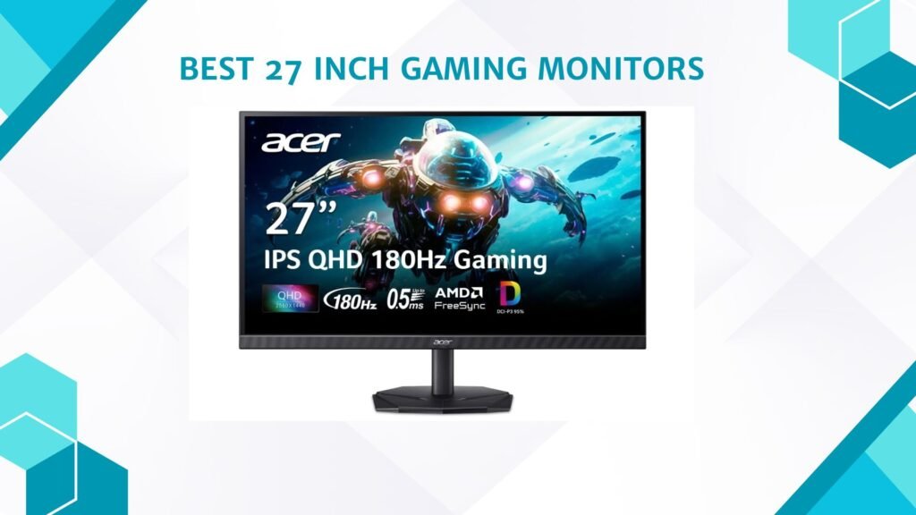 Best 27 Inch Gaming Monitors