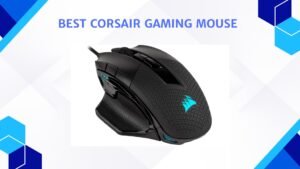 Best Corsair Gaming Mouse