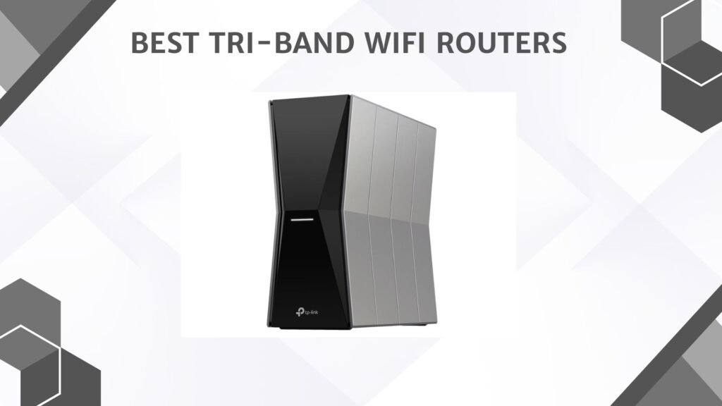 BEST Tri Band Wifi Routers